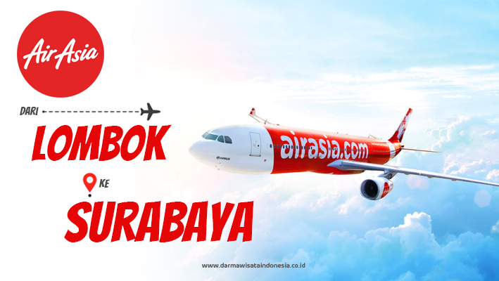 Tiket Pesawat AirAsia Lombok - Surabaya