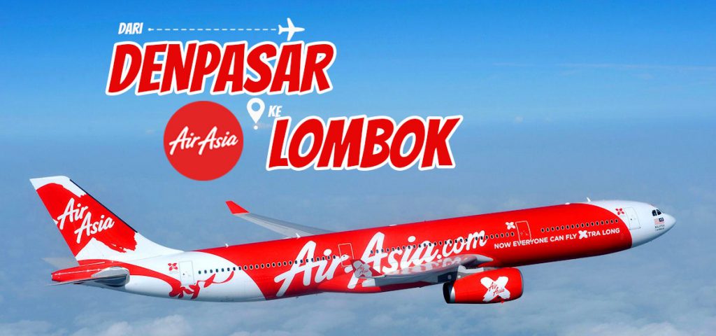 Tiket Pesawat AirAsia Denpasar - Lombok